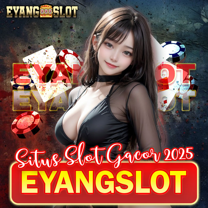 EYANGSLOT: Portal Slot Deposit Dana 5000 Gacor Parah Nomor #1 Terpercaya
